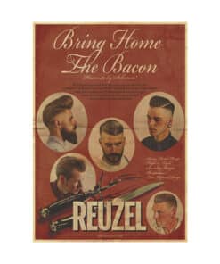 Reuzel bring home the bacon poster